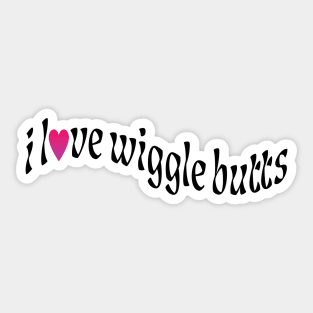 i love wiggle butts | pink heart Sticker